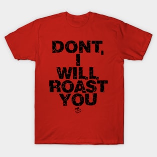 OTE Roast you T-Shirt